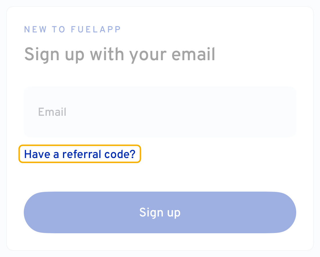 Sign up screen with the ‘Have a referral code?’ link highlighted